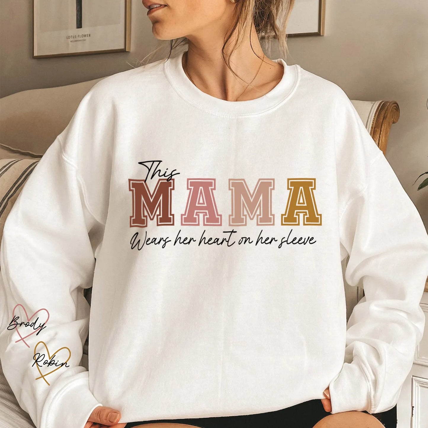 This Mama Wears Her Heart On Her Sleeve - Family Personalized Custom Sweatshirt