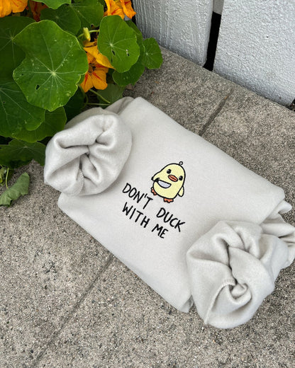 don't duck with me Embroidered sweatshirt, cute duck gift