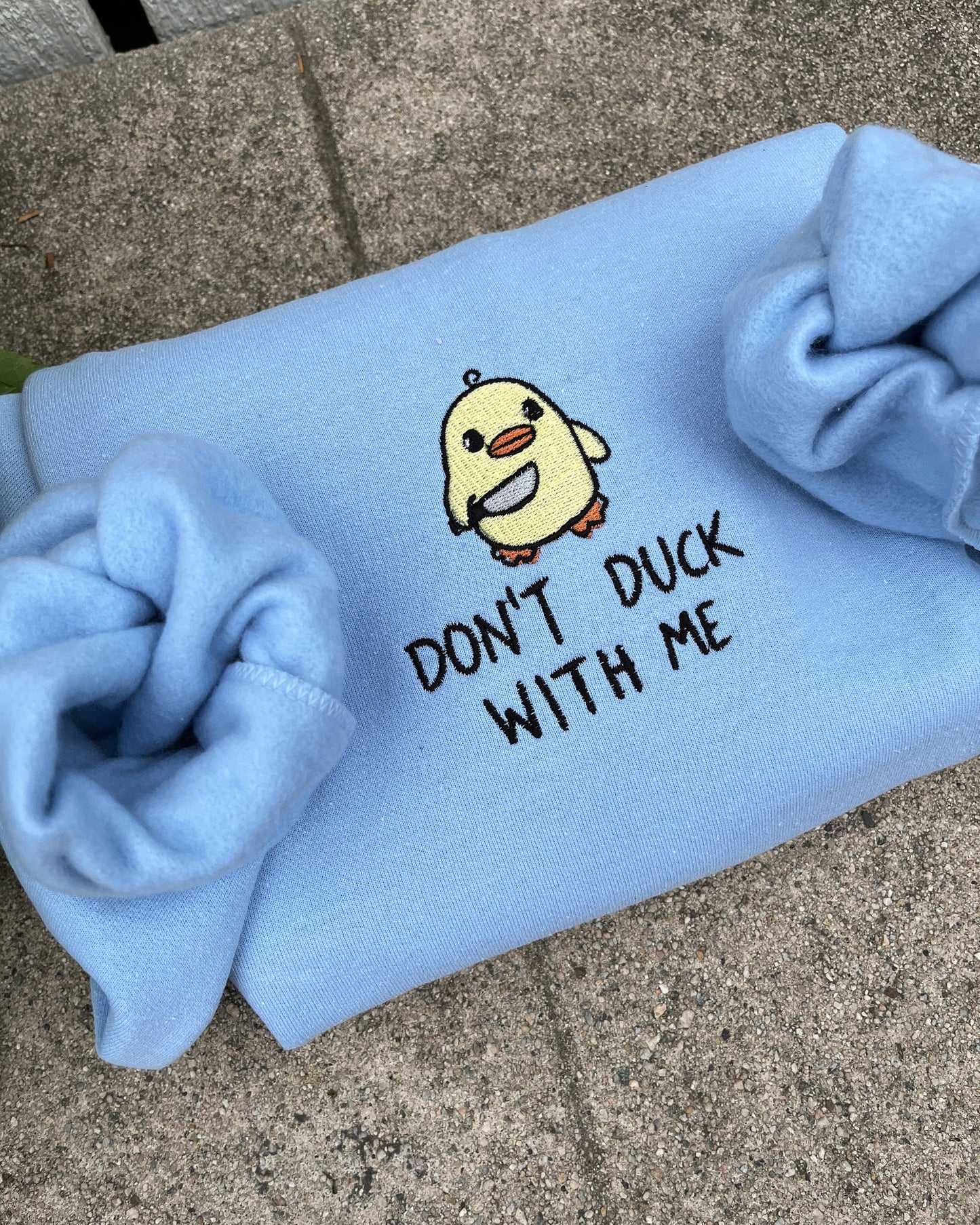 don't duck with me Embroidered sweatshirt, cute duck gift