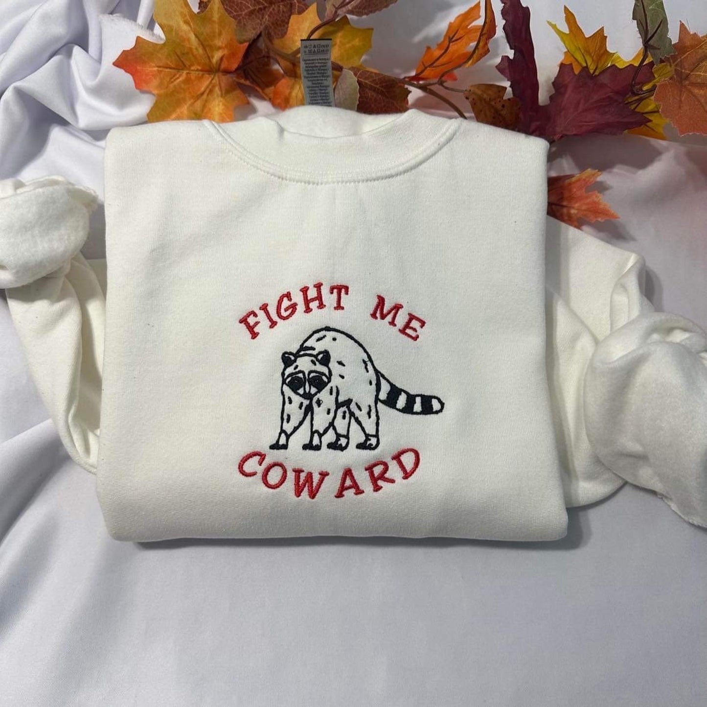 Fight me coward funny embroidered sweatshirt; Funny gift for her/him