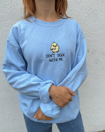 don't duck with me Embroidered sweatshirt, cute duck gift