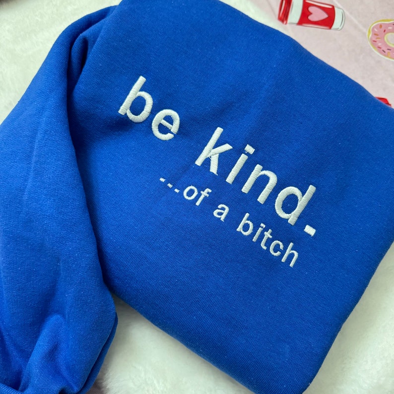 Be Kind.Y2K Style Embroidered Crewneck