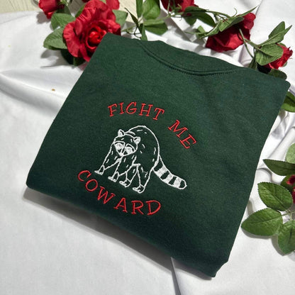 Fight me coward funny embroidered sweatshirt; Funny gift for her/him