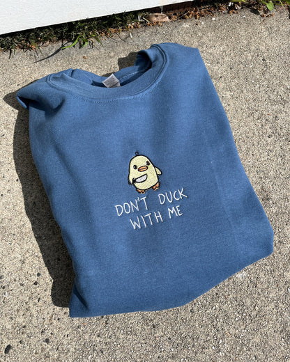 don't duck with me Embroidered sweatshirt, cute duck gift