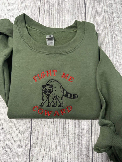 Fight me coward funny embroidered sweatshirt; Funny gift for her/him