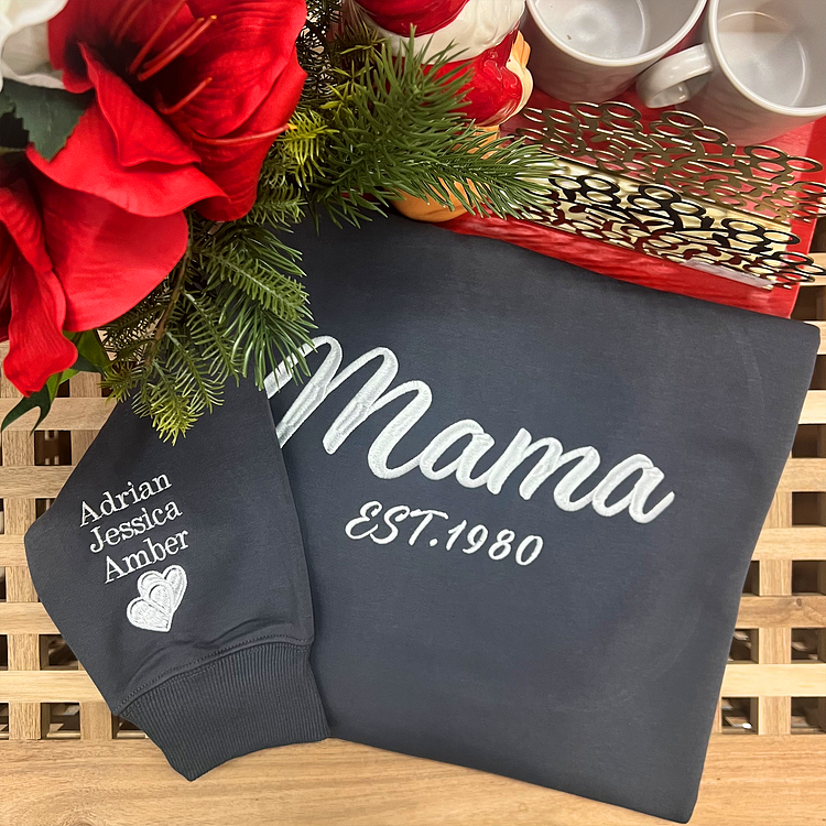 Embroidered Mama EST Year Sweatshirt with Names on the Sleeve