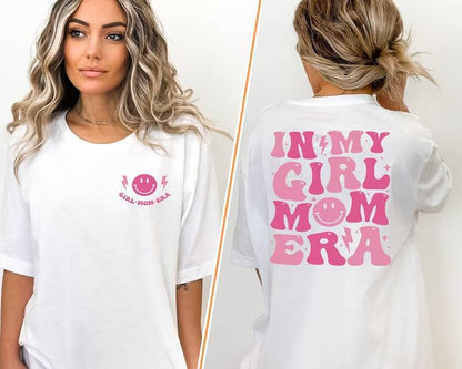 In My Girl Mom Era Shirt, Girl Mom Club T-shirt, Sweatshirt, Hoodie