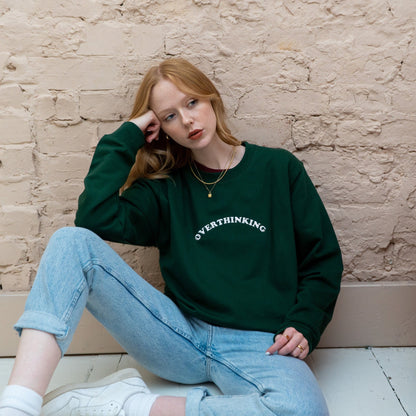 Overthinking Embroidered Sweatshirt - Funny Slogan Sweatshirt Gift for Her