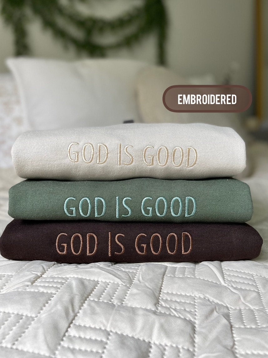 Good Is Good Embroidered Crewneck, Christian Based Clothing