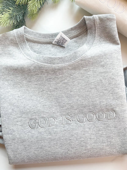 Embroidered GOD IS GOOD Sweatshirt, Christian Crewneck, Faith Hoodie