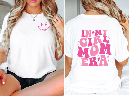 In My Girl Mom Era Sweatshirt and Hoodie, Girl Mom Club T-shirt