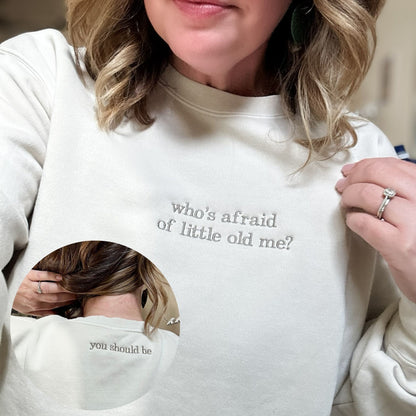 Who's Afraid Of Little Old Me Sweatshirt, Tortured Poet Sweatshirt