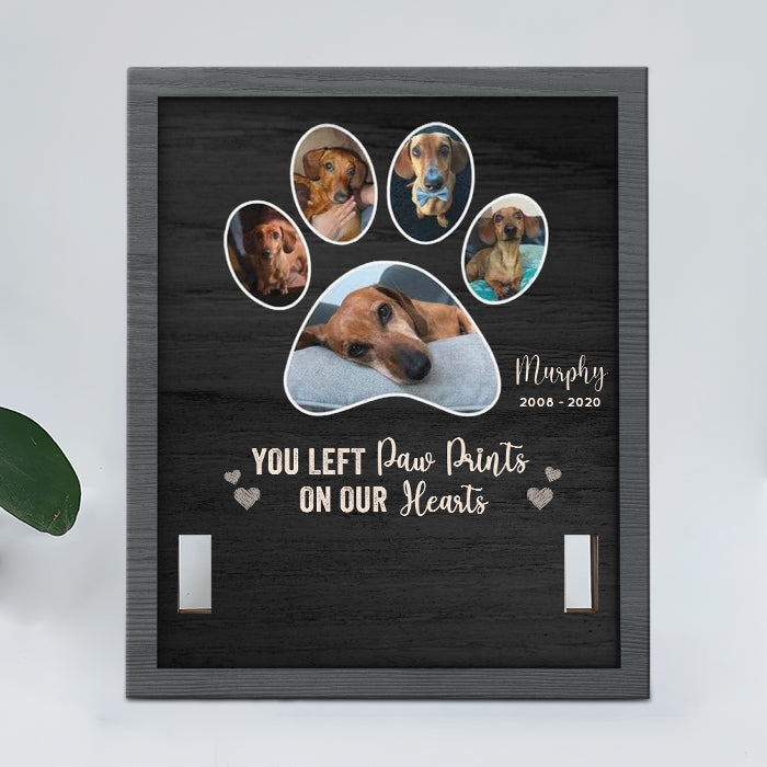 You Left Paw Prints On Our Hearts - Memorial Personalized Custom Pet Loss Sign, Collar Frame